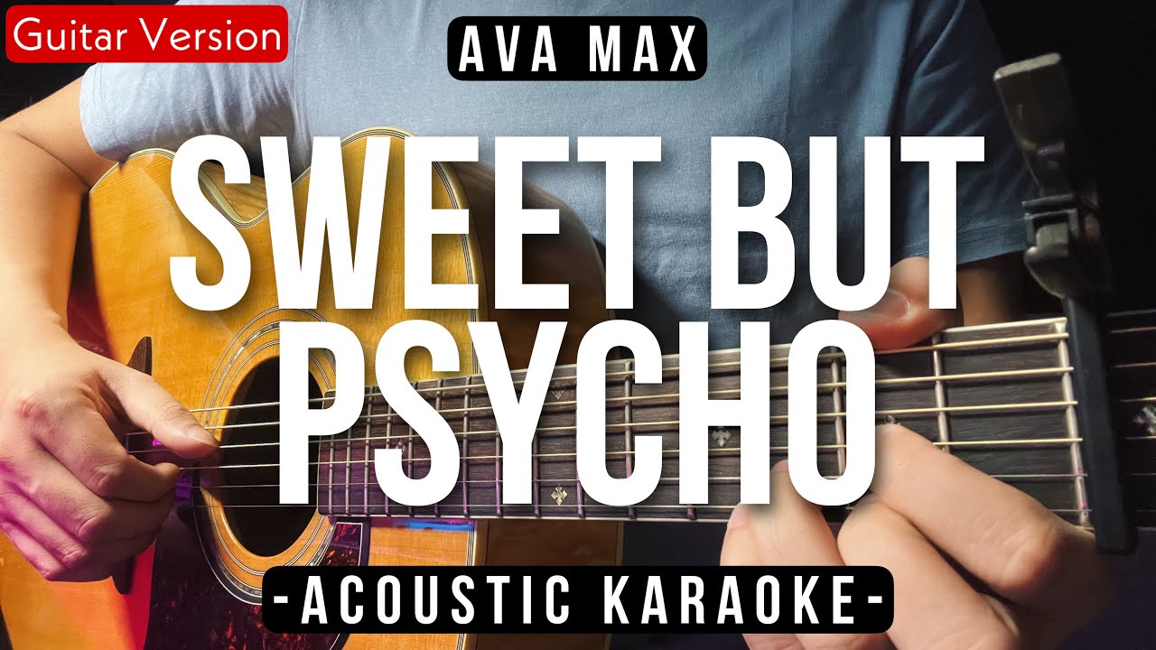 Sweet But Psycho [Karaoke Acoustic] - Ava Max [Slow Version | HQ Audio]