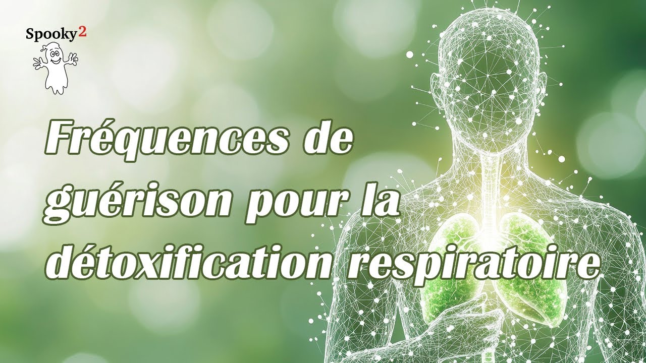 Fr&eacute;quences de gu&eacute;rison pour la d&eacute;tox respiratoire