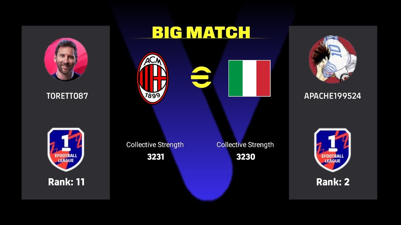 BIG MATCH : APACHE199524_ (RANK 2) VS TORETTO87 (RANK 11) | EFOOTBALL LEAGUE 2025