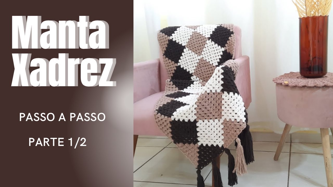 MANTA XADREZ PARTE 1/2