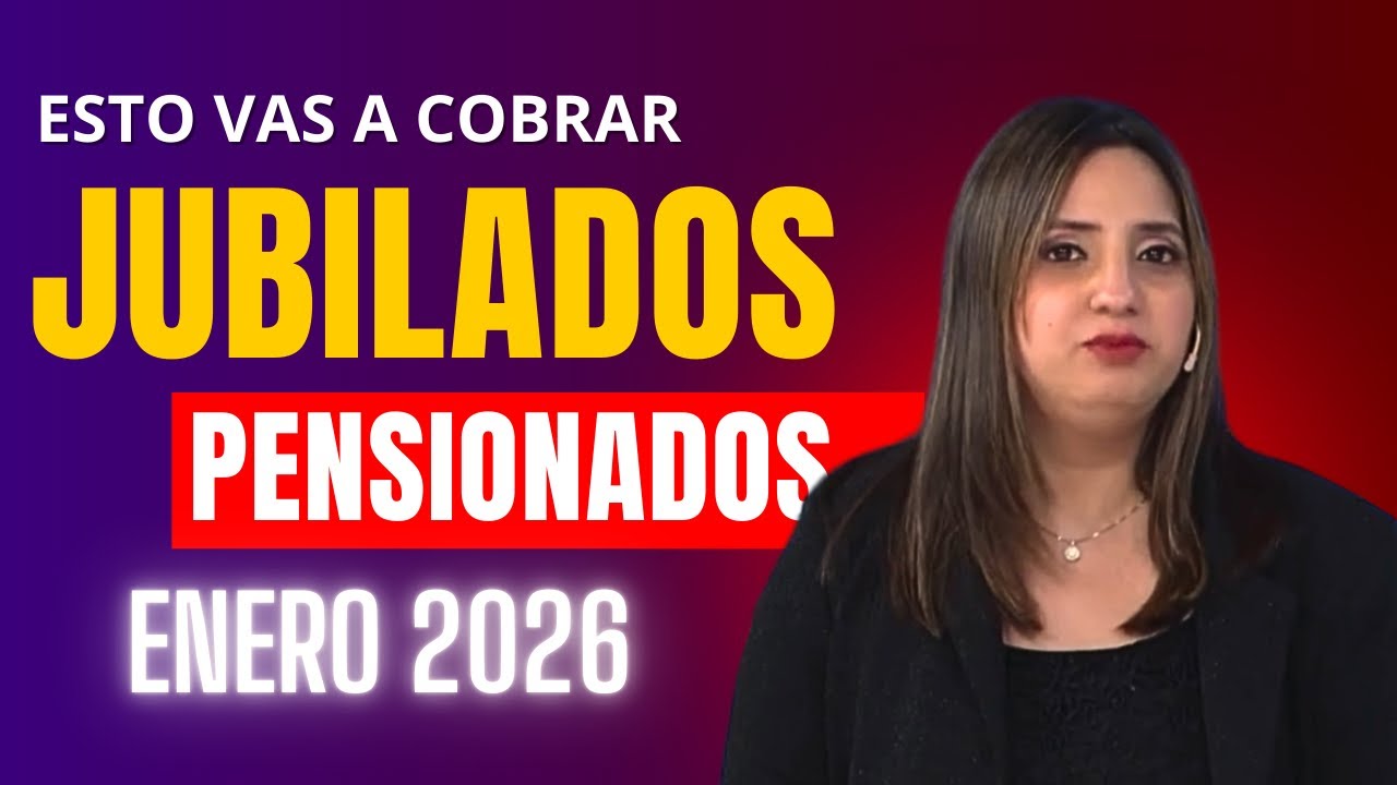 🛑 Cuánto se cobra en enero: jubilados, PUAM y pensiones no contributivas