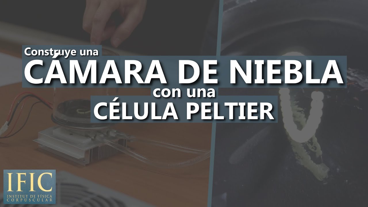 Experimentos sencillos: Cámara de niebla con isopropanol y célula Peltier