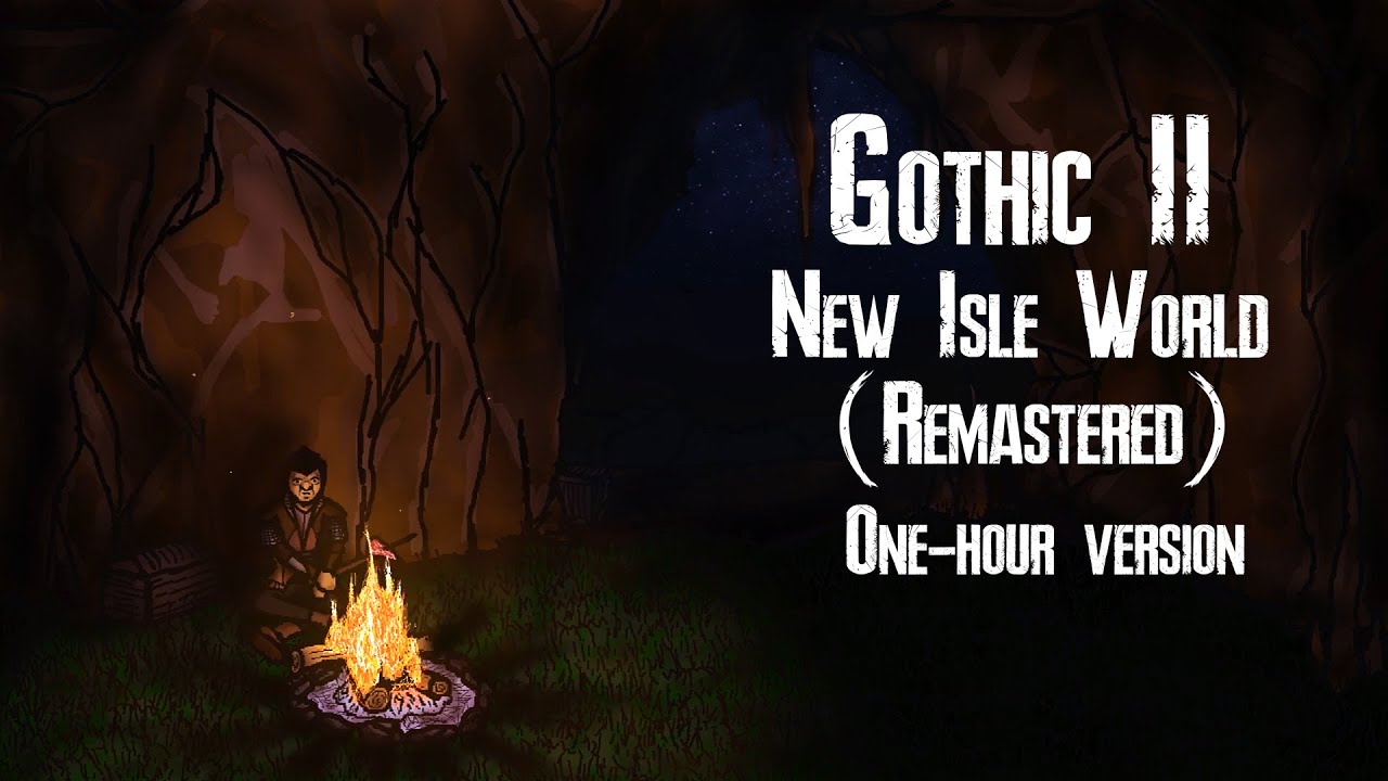 Gothic II - New Isle World (Remastered) One-hour version