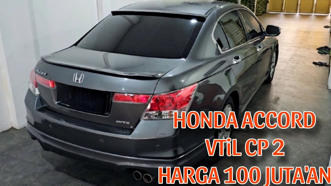SEDAN TERNYAMAN BUDGET 100 JUTA'AN HONDA ACCORD 2008 I-VTEC #accord#hondaaccord#honda