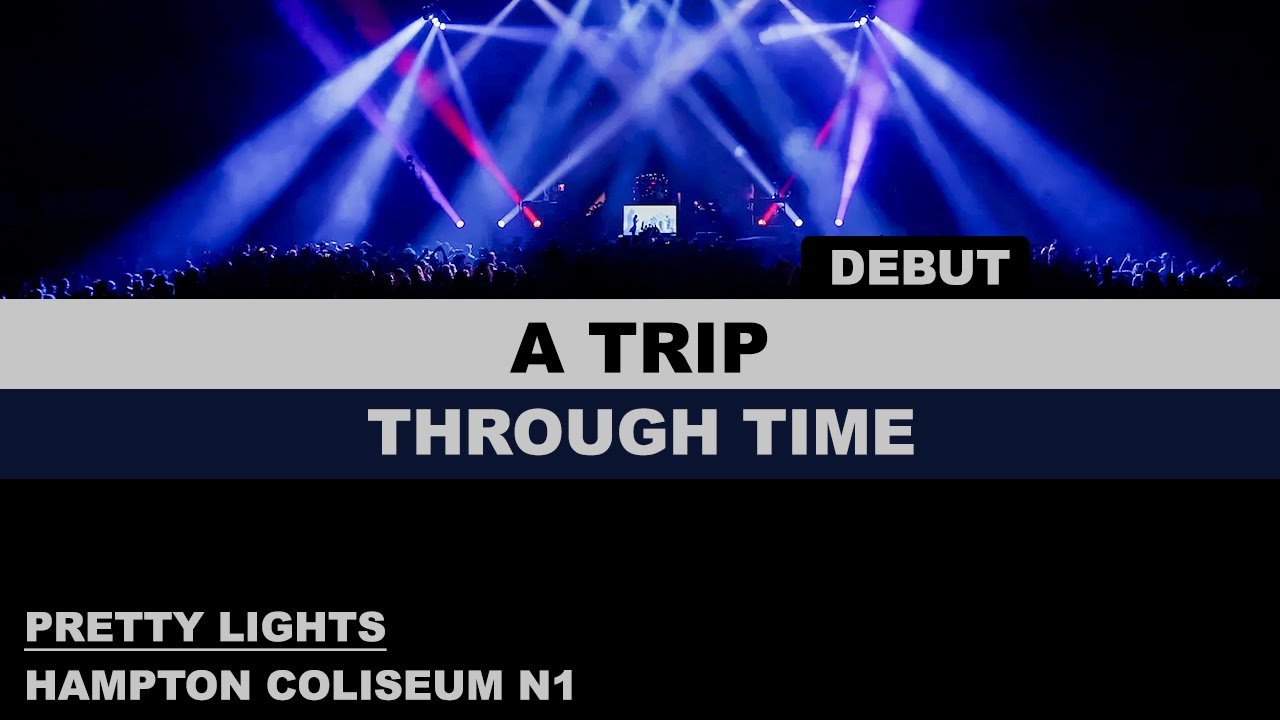 3- TRIP THRU TIME debut - N1 - Hampton Coliseum, VA - Pretty Lights Live - 2024 - Remastered Audio