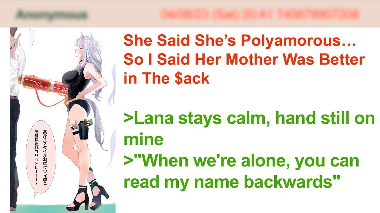 She Said She’s Polyamorous… So I Said Her Mother Was Better in The $ack  4Chan Greentext Stories