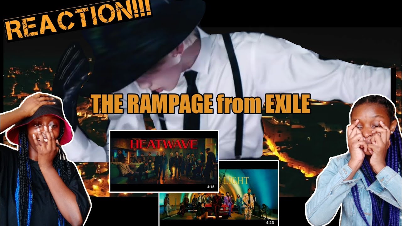THE RAMPAGE From EXILE TRIBE | 'HEATWAVE' + 'RAY OF LIGHT' MV !!!REACTION!!!