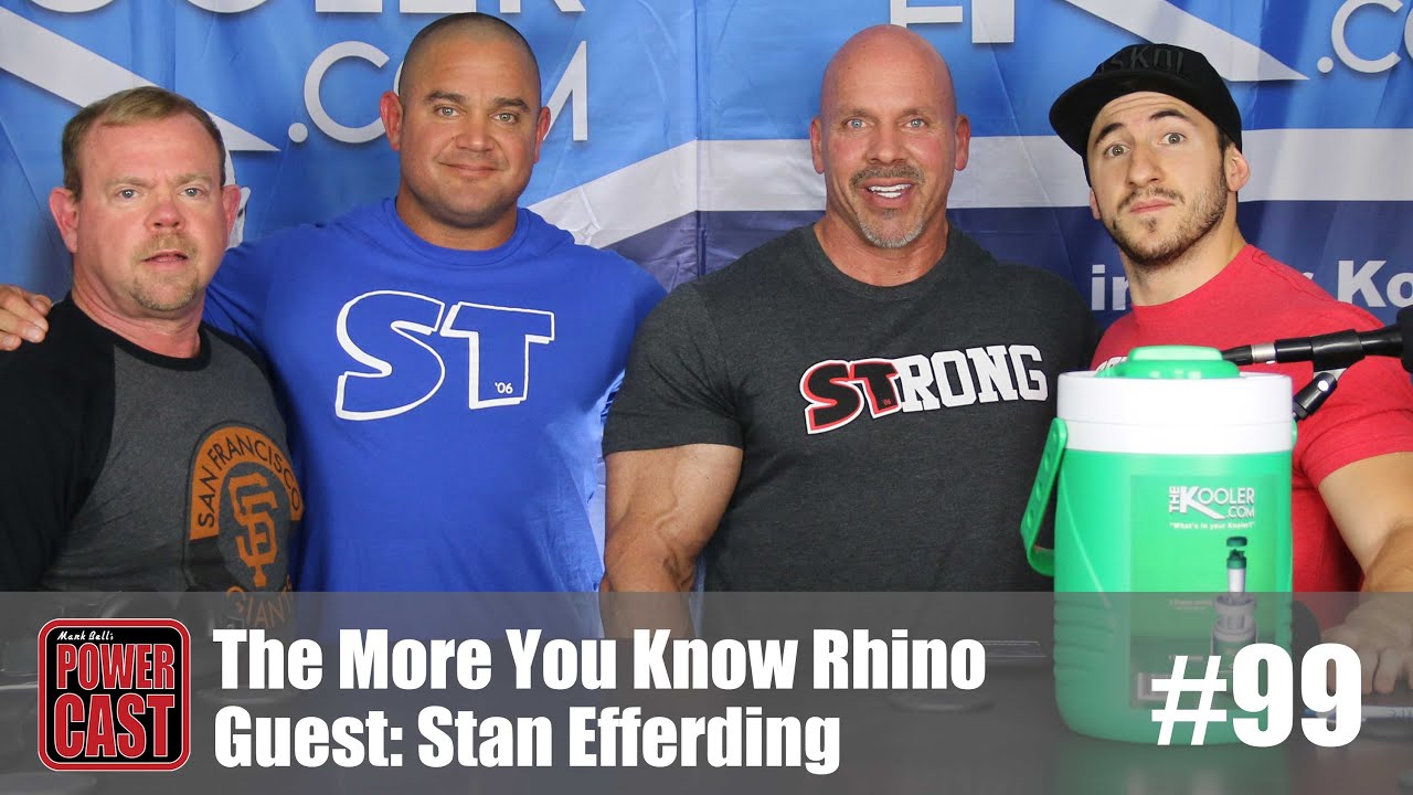 The More You Know Rhino - Stan Efferding | PowerCast #99