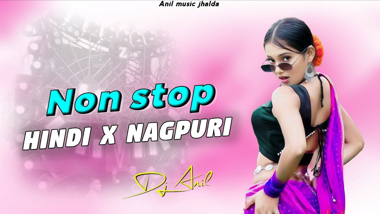 Nonstop Dj Song !! Nagpuri Vs Hindi Vs Dehati & Nagpuri Dj Song !! Dj Anil lc