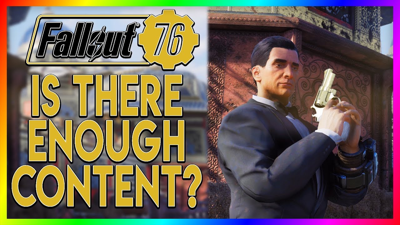Is There Enough Content? (Fallout 76 Talk)