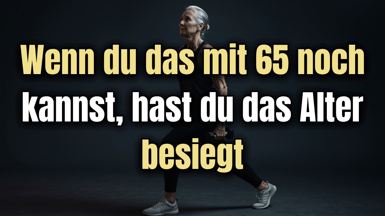 Wenn du mit 65 diese sieben Dinge noch kannst, hast du das Leben gemeistert