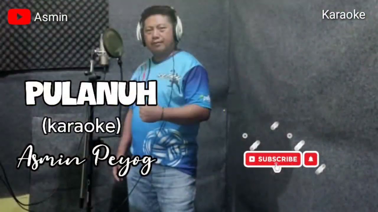 PULANUH.  KEROKE Asmin peyog.