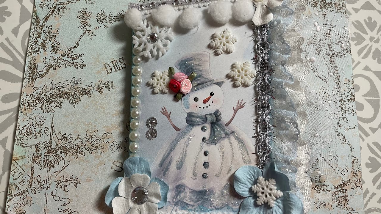 Finishing Touches And Final Flip Thru …Snowman Dreams