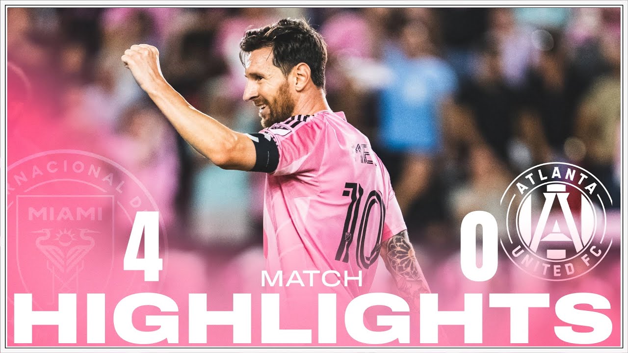 Match Highlights: Inter Miami CF 4-0 Atlanta United FC | Messi, Jordi ,Suarez Shine in Dominant Win