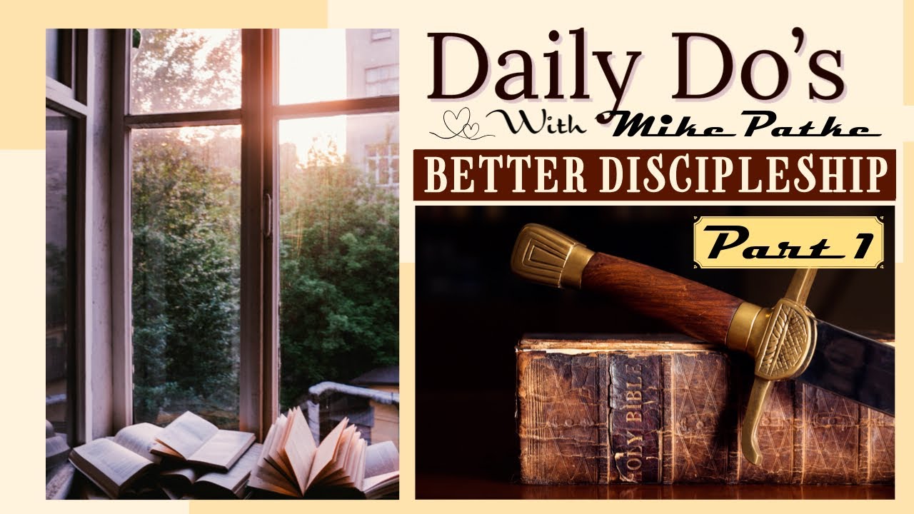 Becoming a Better Disciple | Pt 1