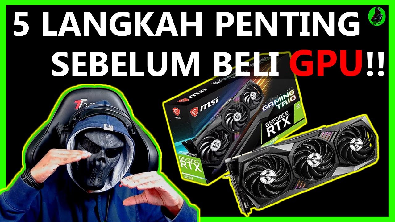 5 LANGKAH PERLU TAHU SEBELUM BELI GPU + GIVEAWAY | MALAYSIA | 2021