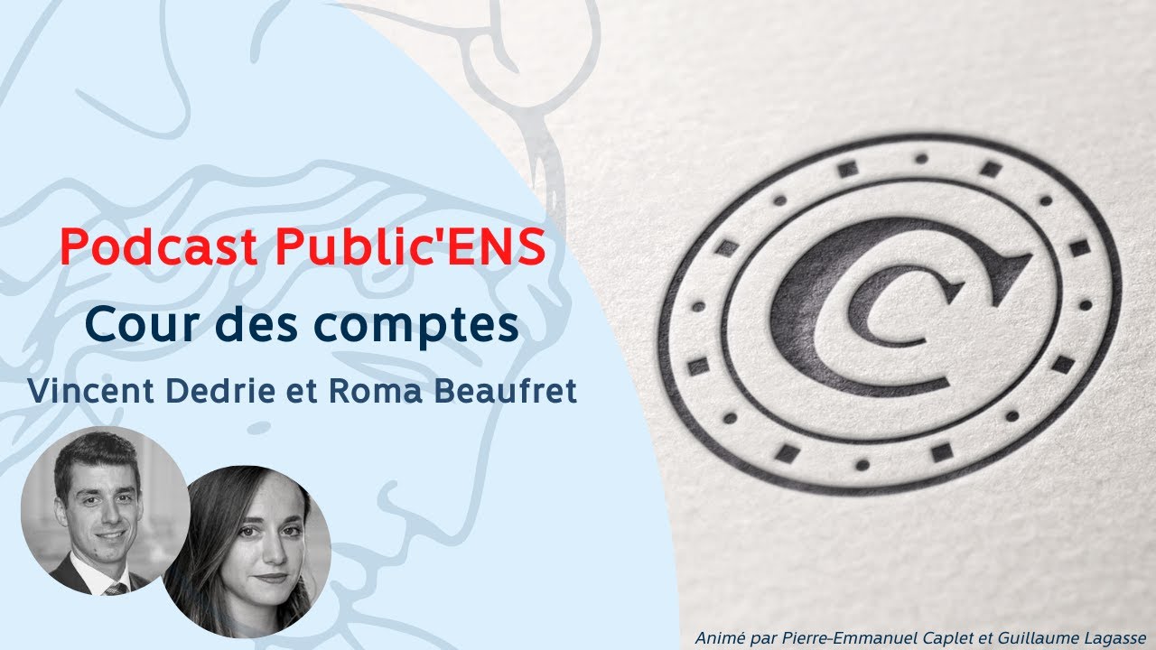 Cour des comptes : missions et modes de recrutement - Podcast Public'ENS #4