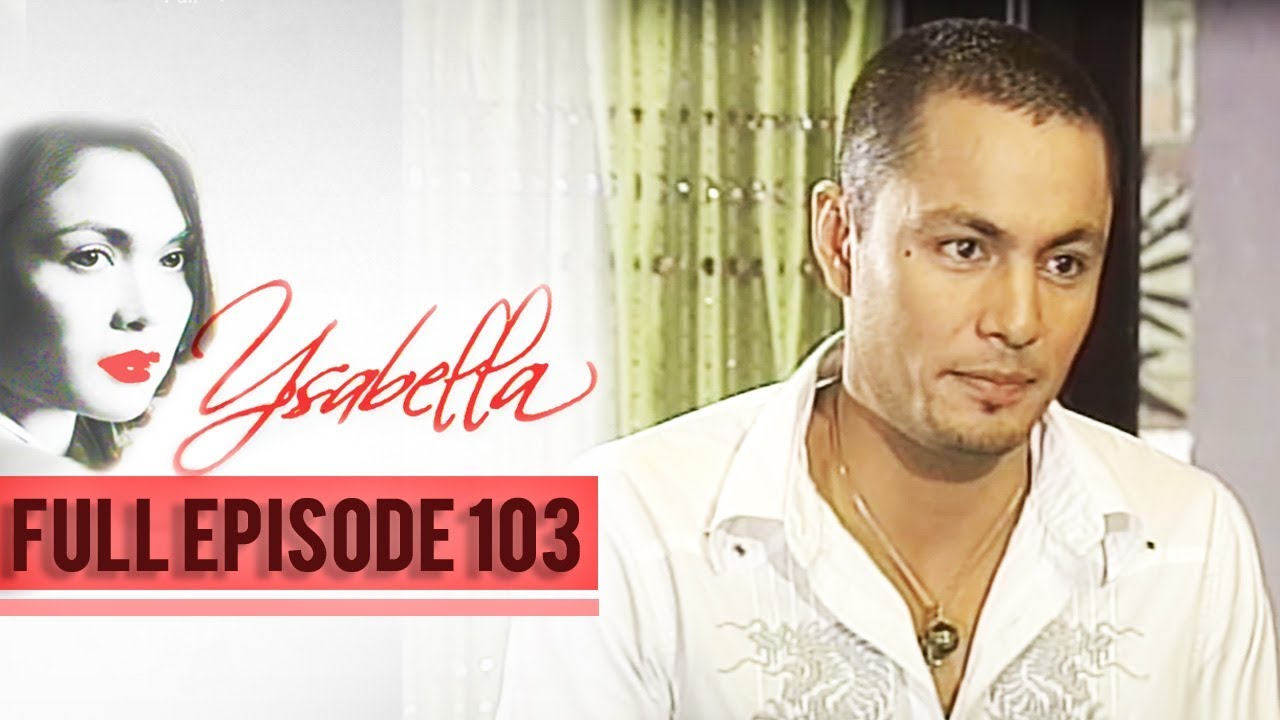 Full Episode 103 | Ysabella