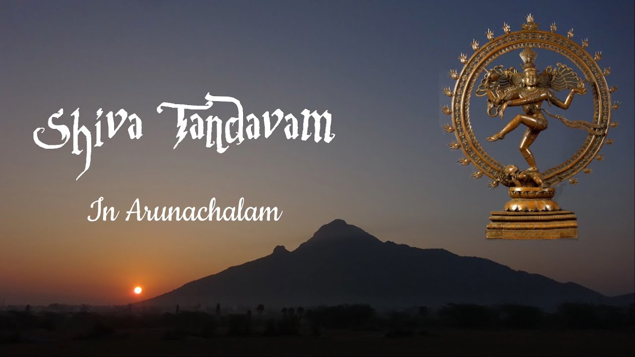 Shiva Tandavam in Arunachalam
