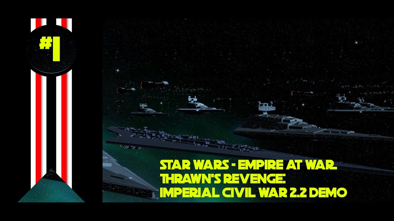Star War Empire at War - Warlord Zsinj Campaign - Thrawn's Revenge Mod - Ep1