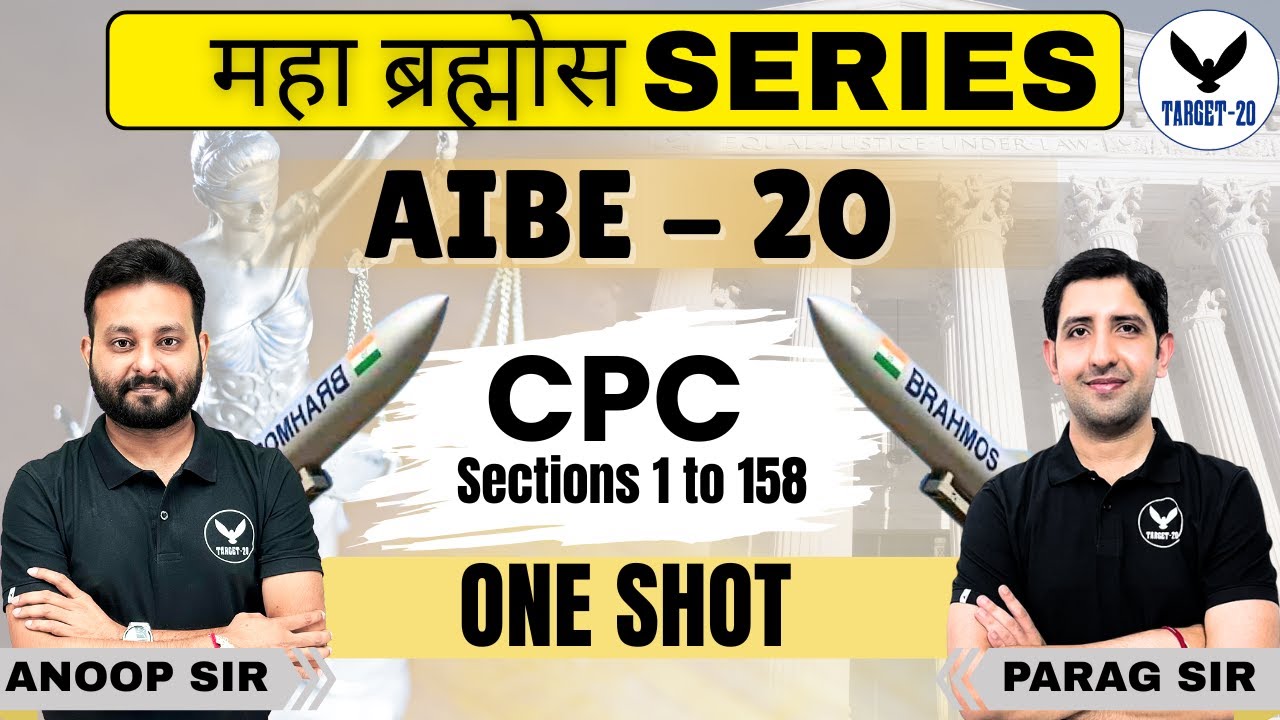 महा ब्रह्मोस SERIES | Civil Procedure Code, 1908 | AIBE 20 | Sections 1 to 158 | ONE SHOT Revision