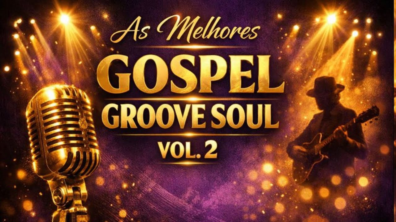 as melhores gospel em ritmo de groove soul vol.2 #groovewithme