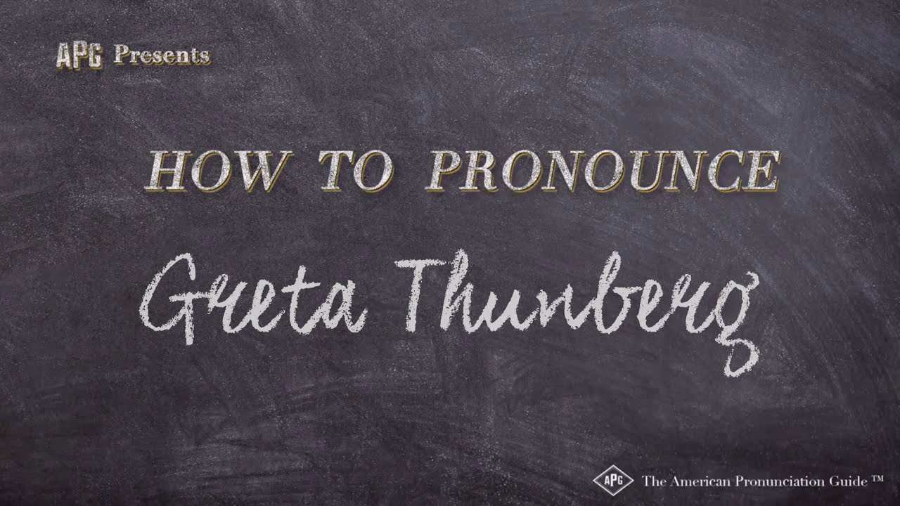 How to Pronounce Greta Thunberg (Real Life Examples!)