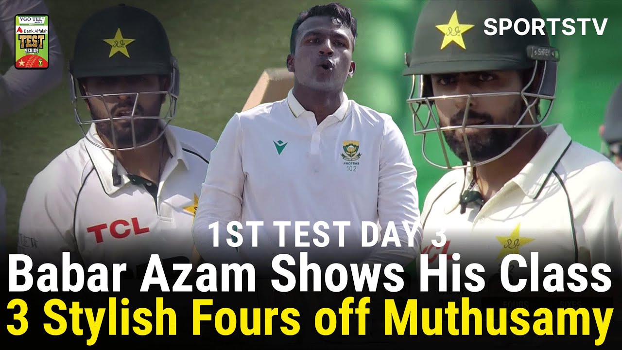 Babar Azam Shows His Class &ndash; 3 Stylish Fours | PAK vs SA Test Series | 1st Test Day 3 | PCB | M3U1U