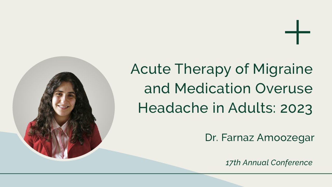 Acute Therapy of Migraine and Medication Overuse Headache in Adults: 2023 | Dr. Farnaz Amoozegar