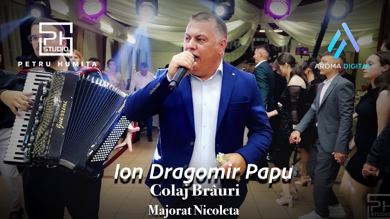 Ion Dragomir Papu - Colaj Brauri | Majorat Nicoleta