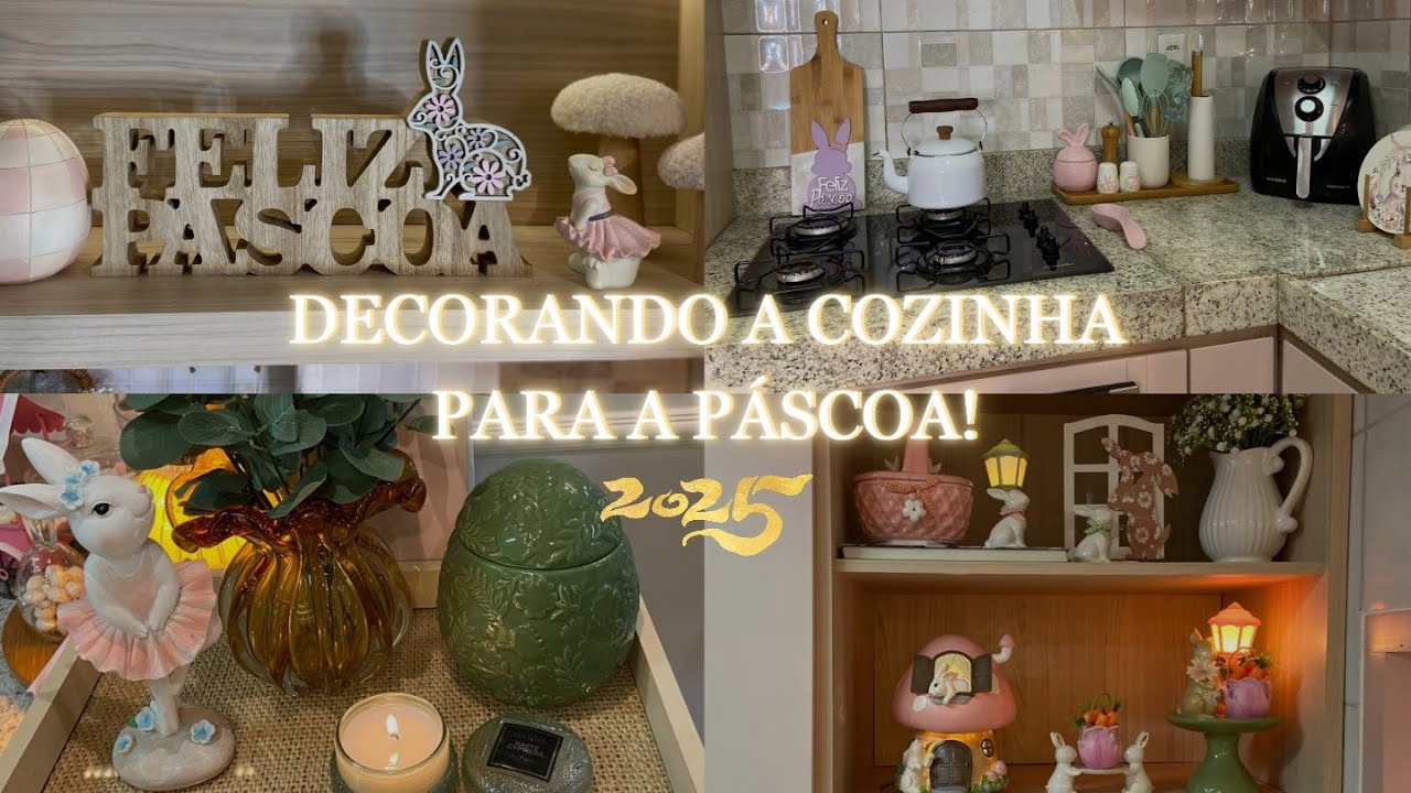 DECORAÇÃO DOCE  E ACONCHEGANTE NA COZINHA PARA PÁSCOA #pascoa2025