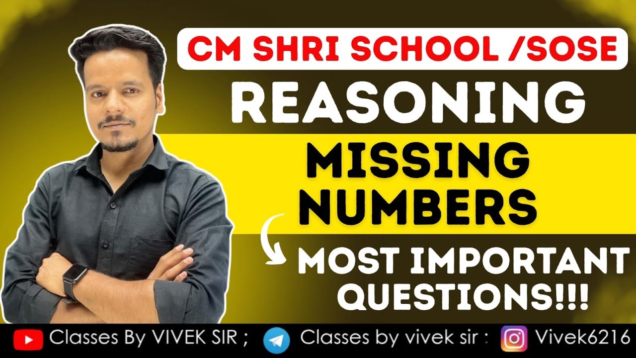 MISSING NUMBERS | REASONING 🔥| CM SHRI SCHOOL/SOSE | BY Aakash sir 