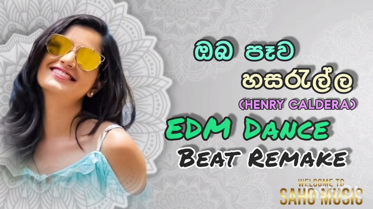 Oba Pawa Hasaralla | ඔබ පෑව හසරැල්ල | (Henry Caldera ) EDM House Beat 