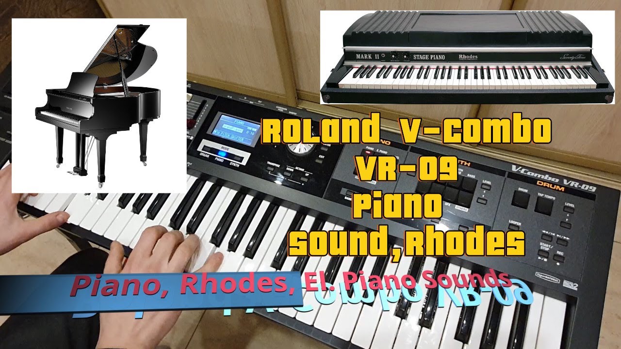 Roand V-Combo VR-09 Piano, El Piano, Rhodes Sounds
