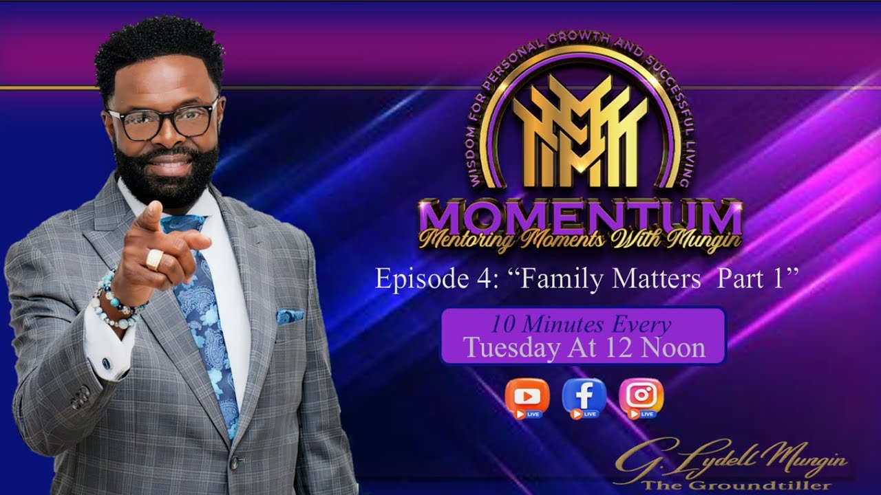Momentum Mentoring With Mungin Episode 4
