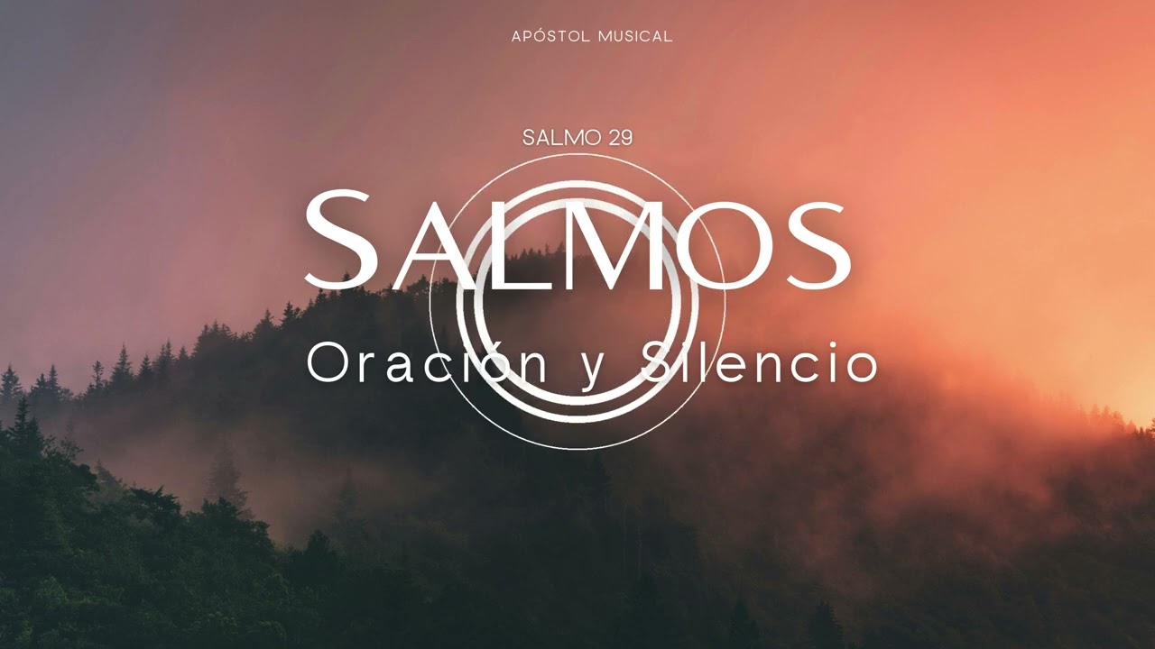 SALMO 29 - CANTADO para ORAR, y Traer Paz A TU VIDA. y VIVIR LA SANTIDAD, Cantemos con la BIBLIA.