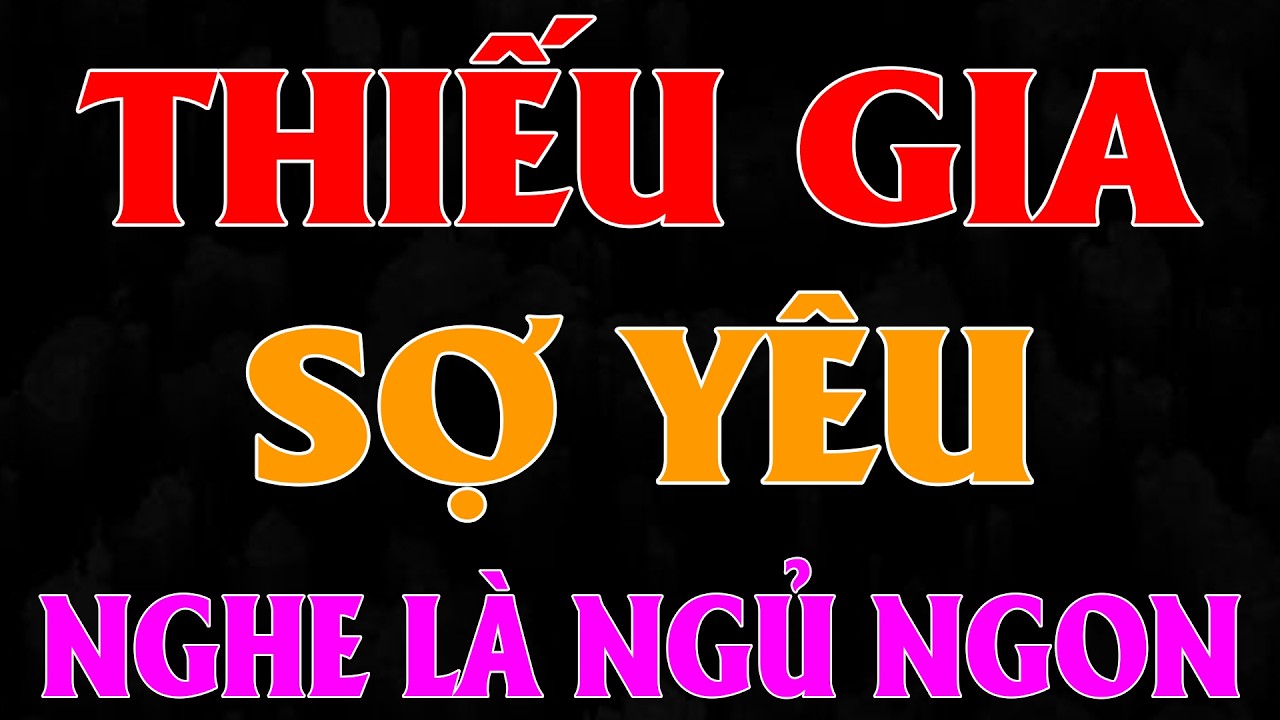 VỢ GIỎI VÕ KHIẾN THIẾU GIA CÀNG SỢ CÀNG YÊU | AUDIO TIỂU THUYẾT NGÔN TÌNH MC HẠ VY DIỄN ĐỌC MỚI 2026