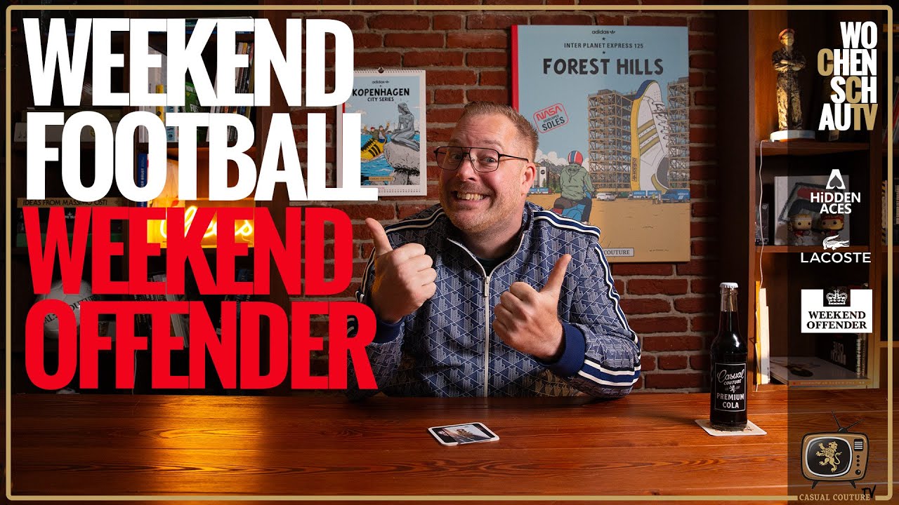 Weekend Offender ist zurück - Casual Couture Wochenschau vom 22.08.2025