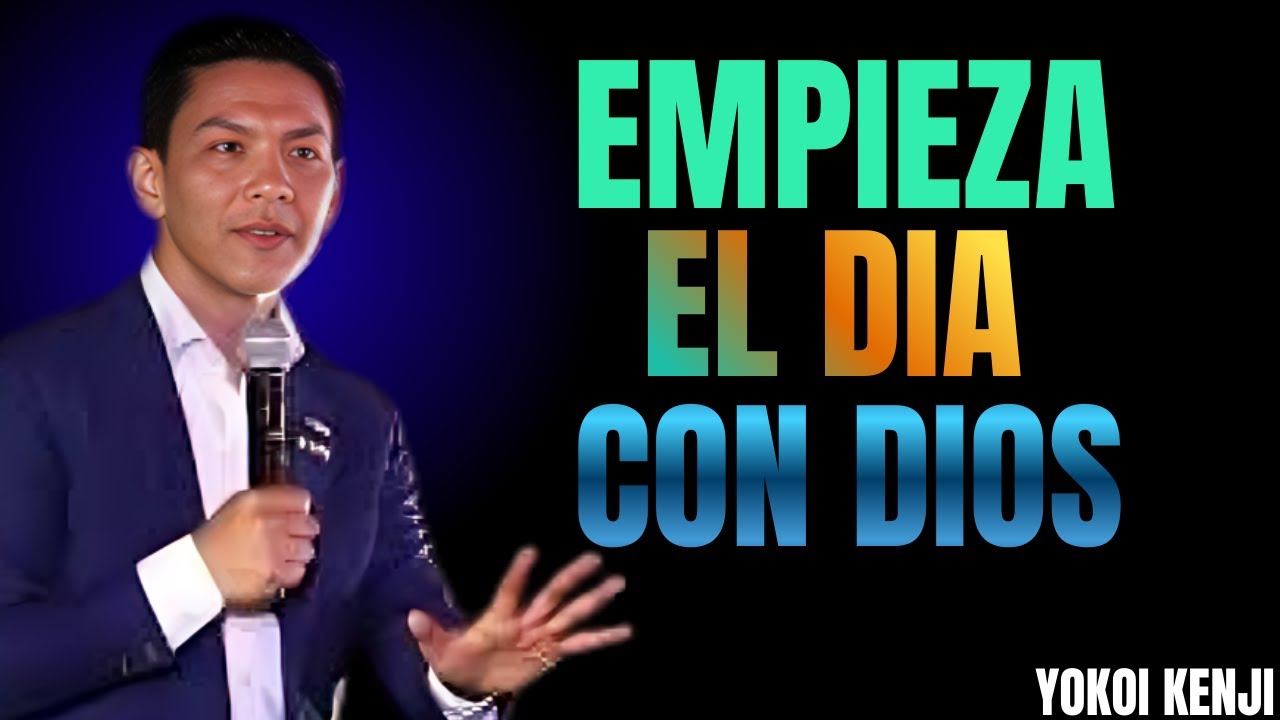 8 HÁBITOS MAÑANEROS QUE AGRADAN A DIOS | YOKOI KENJI | TRANSFORMA TU DÍA CON FE Y PROPÓSITO
