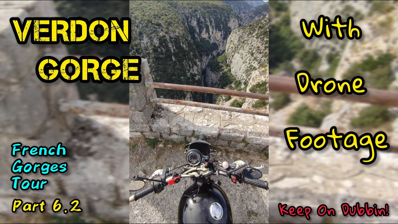 VERDON GORGE & DRONE FOOTAGE -Part 6.2 - French Gorges Tour