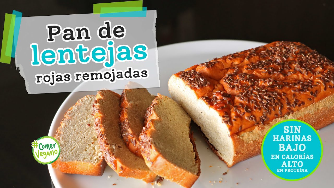 PAN DE LENTEJAS ROJAS REMOJADAS | Sin harina, bajo en calorías, alto en proteína y fácil de hacer...