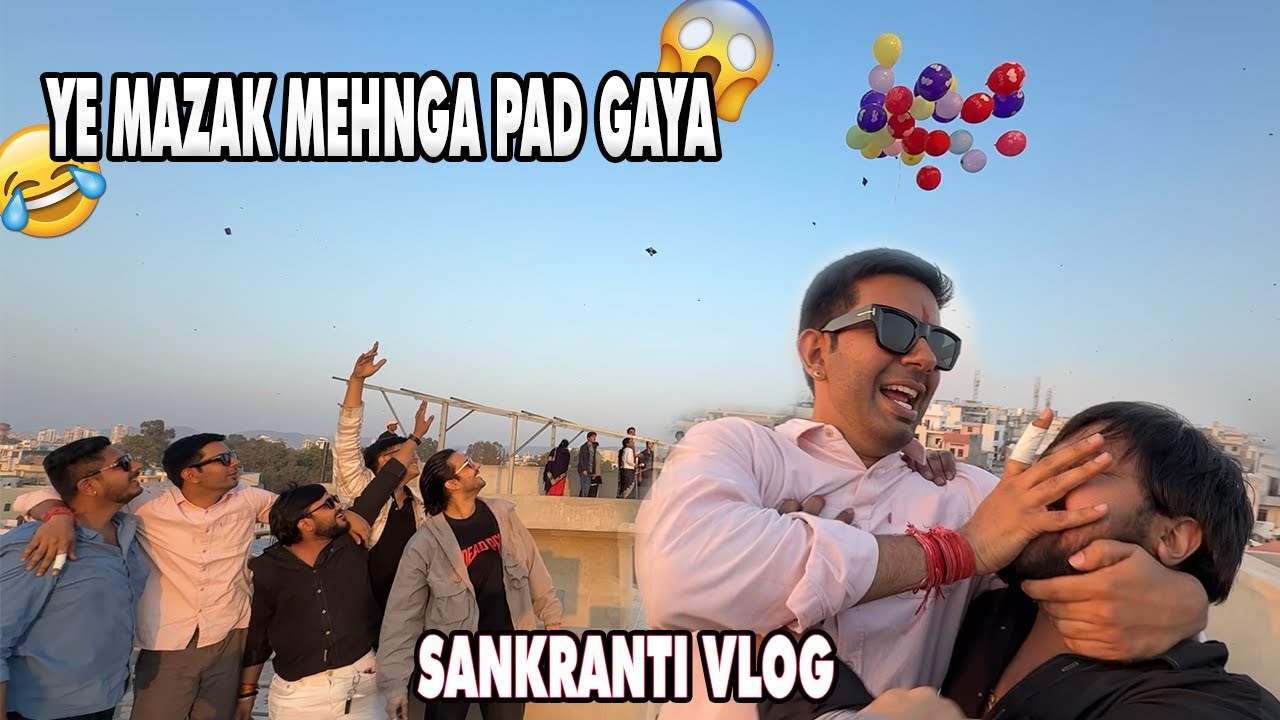 Sankranti Celebration Gone Wrong 😅| Patang, Masti Aur Ladai 😂