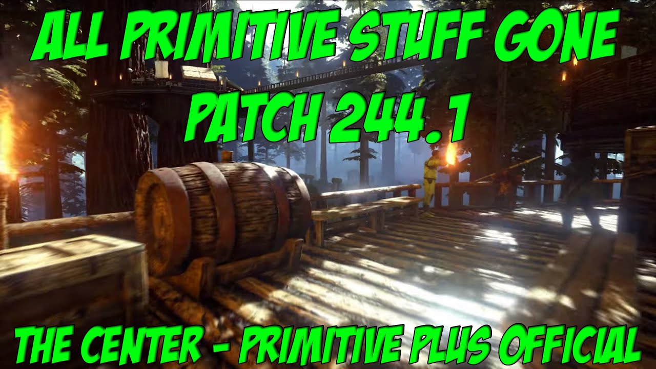 Primitive Plus Official - The Center Map - All Primitive Stuff Gone Patch 244.1!! - S5E3