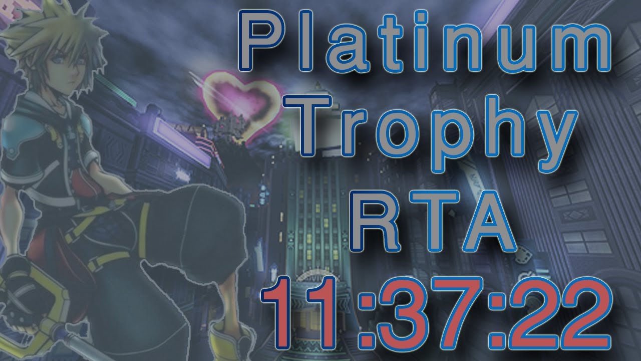Kingdom Hearts II: Final Mix [PS4] - Platinum Trophy RTA in 11:37:22