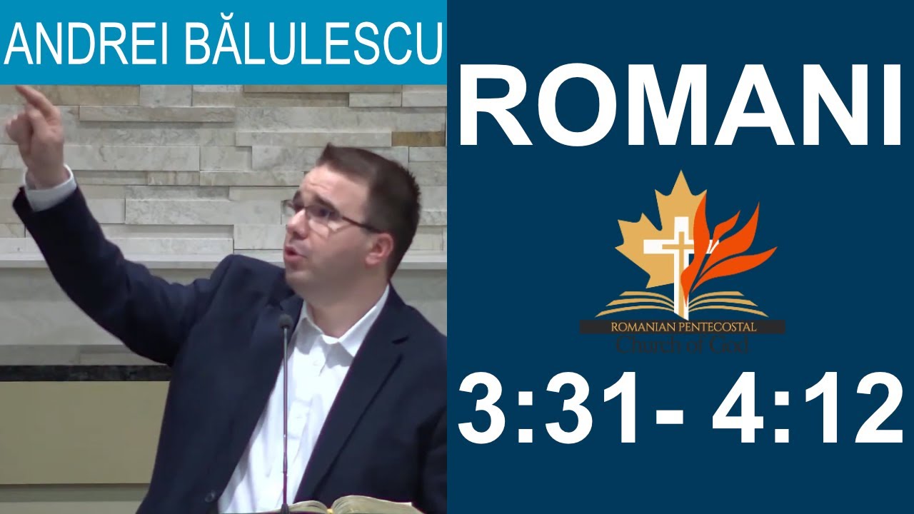 Andrei Bălulescu - Studiu din Cartea Romani 3:31 - 4:12