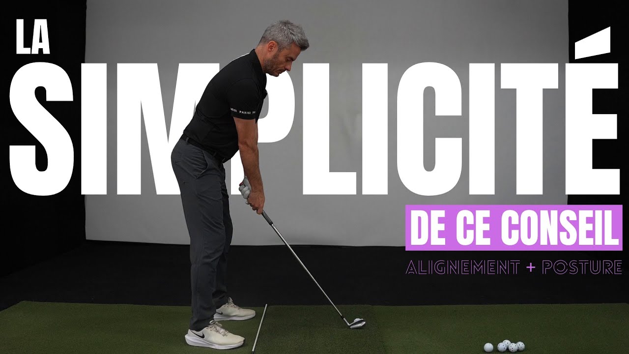 Les conseils simples sont les plus efficaces au golf!