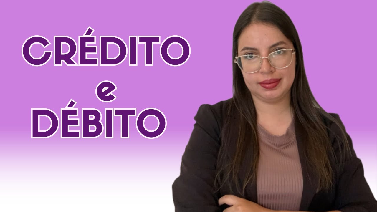 AULA: CRÉDITO E DÉBITO | Contabilidade