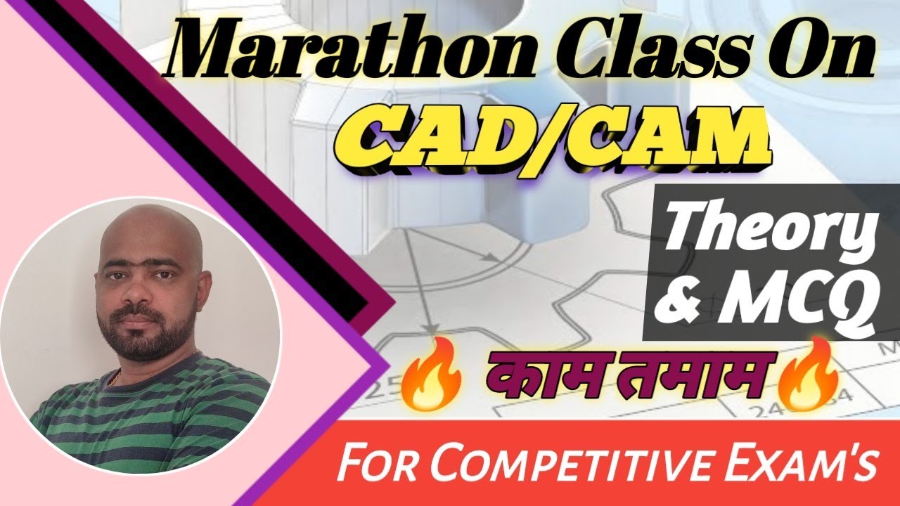 Marathon Class on CAD & CAM for All Exams I Solution of PYQ on CAD & CAM