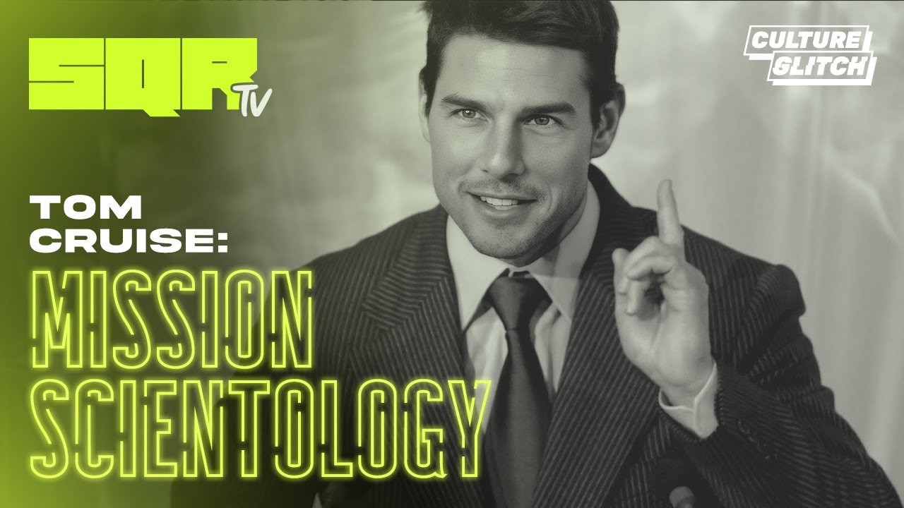 Tom Cruise: Mission Scientology | Culture Glitch
