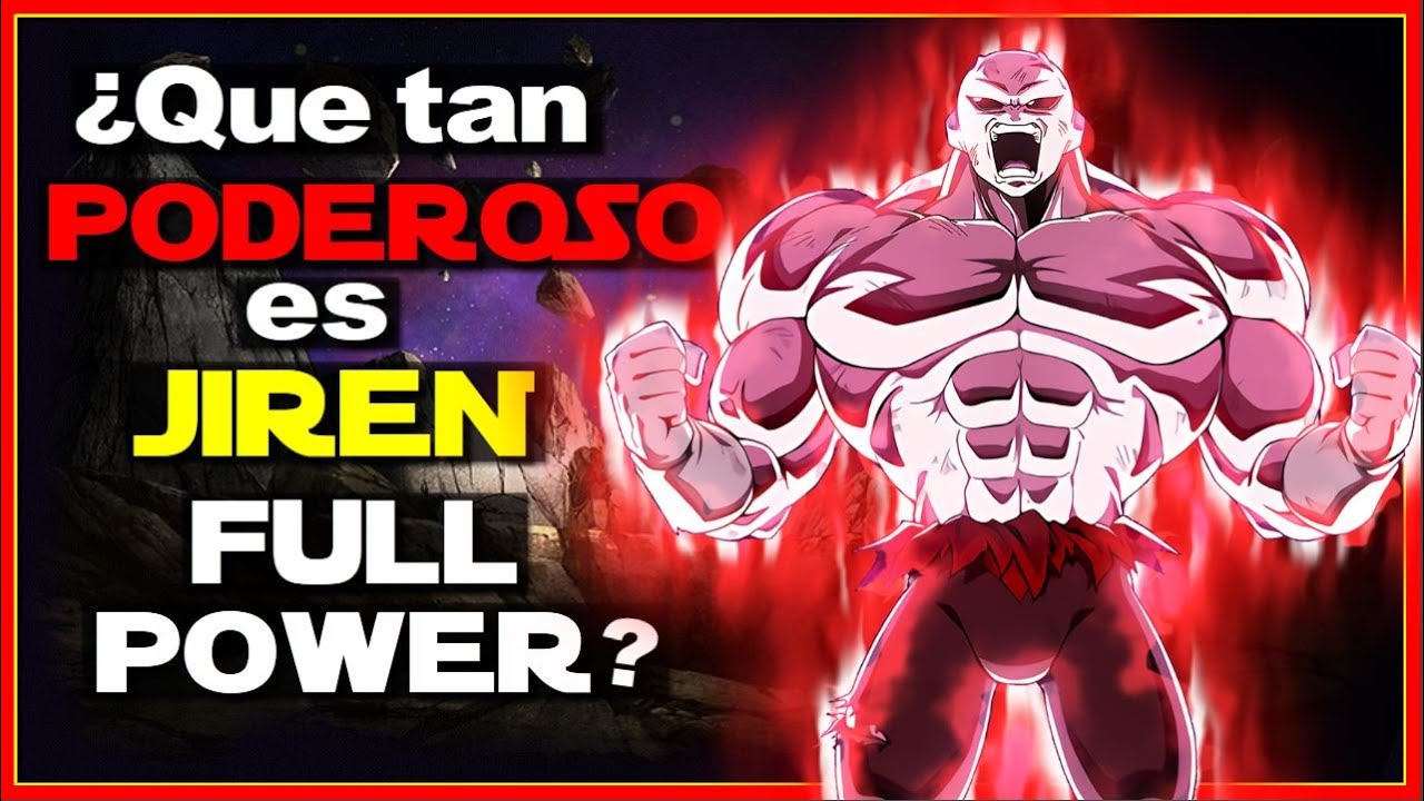 ¿Que tan PODEROSO es JIREN FULL POWER? || El MORTAL más FUERTE
